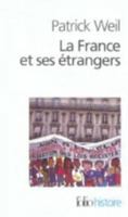La France et ses étrangers: L'aventure d'une politique de l'immigration de 1938 à nos jours 2070411958 Book Cover