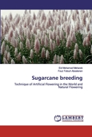 Sugarcane breeding: Technique of Artificial Flowering in the World and Natural Flowering 6137328864 Book Cover