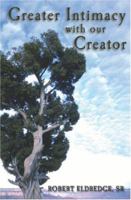 Greater Intimacy With Our Creator 0971180334 Book Cover