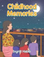 Childhood Memories 154374334X Book Cover