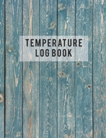 Temperature Log Book: 5 Years (60 Months) Daily Tracker for Record Fridge / Freezer Temperature - Monitor Contents & Comply Controller with Regulations - Use for Business, Home, Restaurants, Bakery, R 1702027465 Book Cover