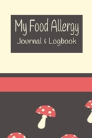 Food Allergy Logbook & Journal: Daily Food Allergy Symptom Tracker - 90 Pages - 45 Days - 6x9- Food Journal for People with Food Sensitivity 1673765289 Book Cover