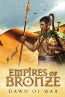 Empires of Bronze: Dawn of War B08761ND5T Book Cover