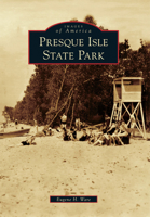 Presque Isle State Park 1467115908 Book Cover