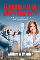 Terrorized in New York City 1647192315 Book Cover