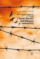 Beati martiri dell'Albania comunista 8866716715 Book Cover