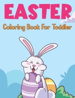 Easter Coloring Book for Toddler: Cute & Easy Colouring Book Included Bunny, Rabbit, Chick, Egg & More Fun Pages for Children, Preschool & Kids B09TKRQVW1 Book Cover