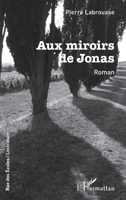 Aux mirroirs de Jonas (Rue Des Écoles) (French Edition) 2343186529 Book Cover