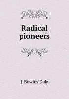 Radical Pioneers 5519011656 Book Cover