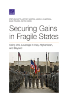 Securing Gains in Fragile States: Using U.S. Leverage in Iraq, Afghanistan, and Beyond 1977405436 Book Cover