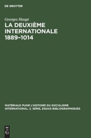 La Deuxime Internationale 1889-1014: tude Critique Des Sources Essai Bibliographique 3112301811 Book Cover