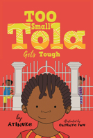 Too Small Tola Gets Tough 1536239895 Book Cover