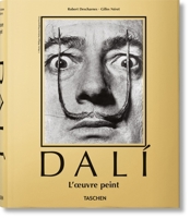 Dalí. L'œuvre peint (French Edition) 3836576627 Book Cover