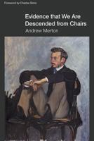 Evidence that We Are Descended from Chairs 1936628090 Book Cover