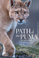 Path of the Puma: The Remarkable Resilience of the Mountain Lion 1938340728 Book Cover