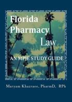 Florida Pharmacy Law: An Mpje Study Guide 151955558X Book Cover