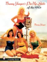 Bunny Yeager's Pin-Up Girls Of The 1950s 0764314734 Book Cover