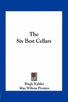 The Six Best Cellars 0548461082 Book Cover