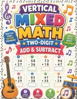 Vertical Mixed Math Two-Digit Add & Subtract: Straight Two-Digit Addition & Subtraction Practice (MIXED PRACTICE (ADDITION + SUBTRACTION) SERIES DESCRIPTION) B0H4LGFXF9 Book Cover