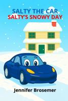 Salty the Car Salty's Snowy Day B0G26F7VS3 Book Cover