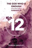 The God Who Is Enough: A Five Week Study In Habakkuk: A Five Week Study B0FRNPND86 Book Cover