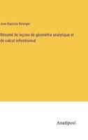 Résumé de leçons de géométrie analytique et de calcul infinitésimal (French Edition) 3382733153 Book Cover