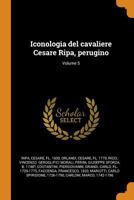 Iconologia del Cavaliere Cesare Ripa, Perugino; Volume 5 1016427123 Book Cover