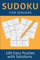 Sudoku for Seniors: 100 Easy Level Sudoku Puzzle Book with Solutions for Beginners /Small 6" x 9" Size 1693675498 Book Cover