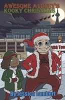 Awesome Audrey's Kooky Christmas: The Christmas Grannie Who Out-Did Santa 0980888689 Book Cover