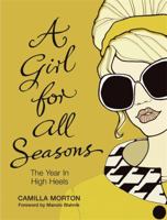 A Year in High Heels: The Girl's Guide to the Seasons 0061673609 Book Cover