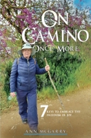 On Camino Once More: 7 Keys to Embrace the Freedom of Joy 1836711824 Book Cover