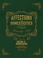 Affections and Domesticities 1516555198 Book Cover