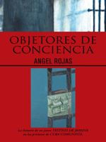 Objetores de Conciencia: La Historia de un Joven Testigo de Jehova en las Prisiones de Cuba Comunista. 1463385633 Book Cover