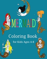 Mermaid Coloring Book for Kids Ages 4-8: 60 Cute, Unique Coloring Pages B084DGNGH8 Book Cover