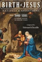 Birth of Jesus: Nativity and Anointment (Book of Jesus Limited Edition Special Release) 190893669X Book Cover