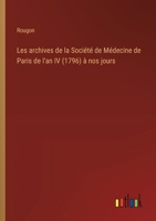 Les archives de la Société de Médecine de Paris de l'an IV (1796) à nos jours (French Edition) 3385063388 Book Cover
