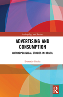 Advertising and Consumption: Anthropological Studies in Brazil 1032004649 Book Cover