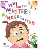 Molly and The Monsters of Kindergarten B0B9FT9QJ6 Book Cover