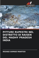 Pitture Rupestri Nel Distretto Di Raisen del Madhy Pradesh India 620412594X Book Cover