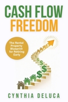 Cash Flow Freedom: The Rental Property Blueprint for Retiring Early B0GTRT8QDT Book Cover