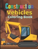 Construction vehicles Coloring Book: Easy book for boy's kid's toddler- Imagination learning in school and home Kids helping brain and imagination per B08S2LPW18 Book Cover