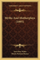 Myths And Motherplays 3337177123 Book Cover