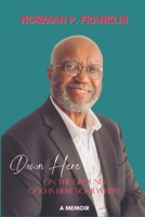 Down Here On The Ground: God Is Here Somewhere B0DCXL86LW Book Cover