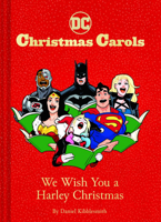 DC Christmas Carols: We Wish You a Harley Christmas: DC Holiday Carols 1797207954 Book Cover