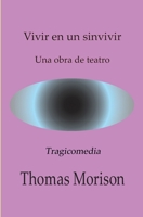 Vivir en un sinvivir (Spanish Edition) 1068833521 Book Cover