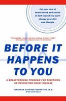 Before It Happens to You: A Breakthrough Program for Reversing or Preventing Heart Disease 073820918X Book Cover