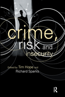 Crime, Risk and Insecurity 0415243440 Book Cover