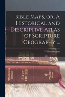Bible maps, or, A historical and descriptive atlas of scripture geography ... 1016594569 Book Cover