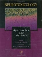 Neurotoxicology: Approaches and Methods 012168055X Book Cover