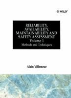 Methods and Techniques, Volume 1, Reliability, Availability, Maintainability and Safety Assessment 0471930482 Book Cover